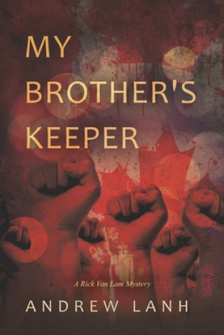 Carte My Brother's Keeper: A Rick Van Lam Mystery Andrew Lanh