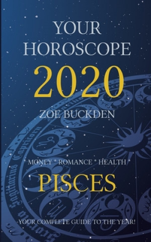 Knjiga Your Horoscope 2020: Pisces Zoe Buckden