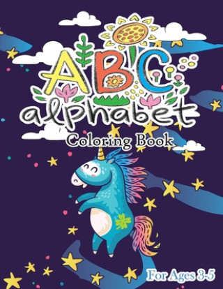Knjiga ABC Alphabet Coloring Book: ABC Animal Coloring Book for Toddlers and Preschool Kids to Learn the English Alphabet Letters from A to Z Julia S. Brown