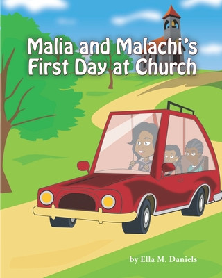 Kniha Malia and Malachi's First Day at Church Ella M. Daniels