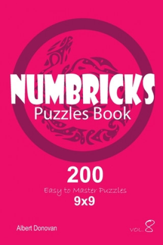 Kniha Numbricks - 200 Easy to Master Puzzles 9x9 (Volume 8) Albert Donovan