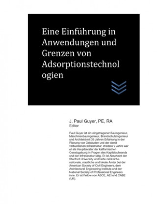 Carte Eine Einführung in Anwendungen und Grenzen von Adsorptionstechnologien J. Paul Guyer