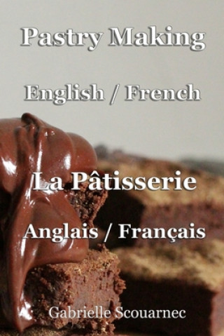 Kniha Pastry Making English / French Gabrielle Scouarnec