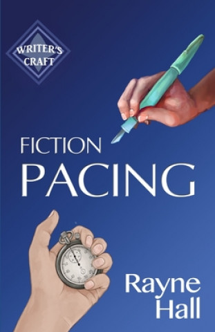 Książka Fiction Pacing: Professional Techniques for Slow and Fast Pace Effects Rayne Hall