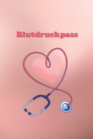 Carte Blutdruckpass: Platz für 2000 Messungen - ca. DIN A6 - unkompliziert, übersichtlich, klein und handlich - Blutdrucktagebuch zum Ausfü Gesundheits Bucher