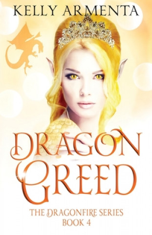 Könyv Dragon Greed Kelly Armenta