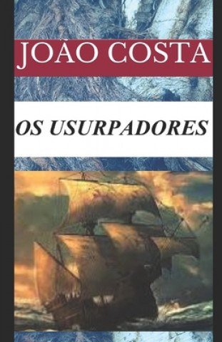 Kniha OS Usurpadores Joao Manoel Costa Junior