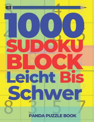 Kniha 1000 Sudoku Block Leicht Bis Schwer: Logikspiele Für Erwachsene Panda Puzzle Book