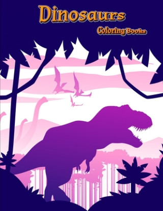 Libro Dinosaurs Coloring Books: Dinosaur Activity Book For Toddlers and Adult Age, Childrens Books Animals For Kids Ages 3 4-8 Coloring Book Publishing