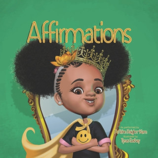 Knjiga Affirmations: Affirmations as performed by Pe'Tehn Raighn-Kem Tyrus Goshay