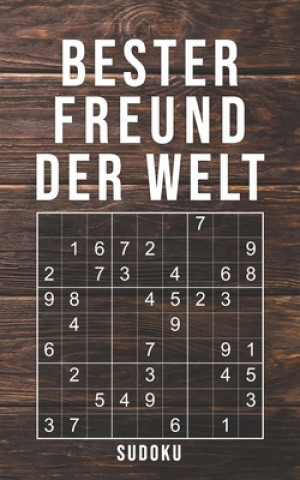 Książka Bester Freund Der Welt - Sudoku: 150+ knifflige Rätsel - leicht - normal - schwer - Kleines Taschenbuch mit Lösungen - Tolles Geschenk für den liebste Geschenk Print Media