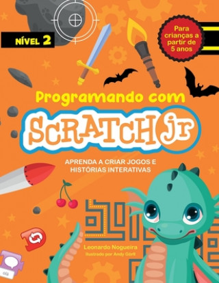 Könyv Programando com Scratch JR: Aprenda a criar jogos e histórias interativas Andy Gorll