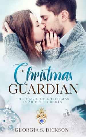 Knjiga The Christmas Guardian Georgia S. Dickson