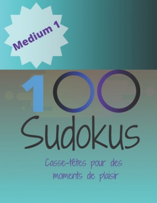 Könyv 100 Sudokus: Casse-T?tes pour des moments de plaisir Jeuxkateny Publishing