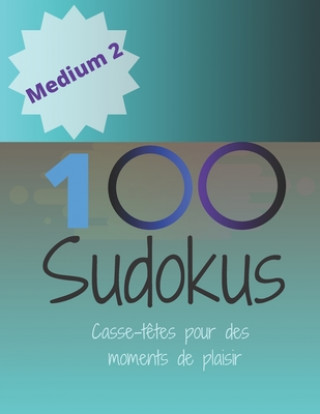 Książka 100 Sudokus: Casse-T?tes pour des moments de plaisir Jeuxkateny Publishing