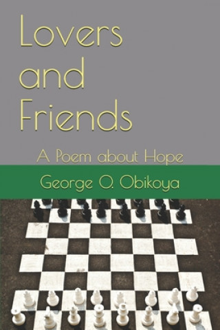 Kniha Lovers and Friends: A Poem about Hope George O. Obikoya