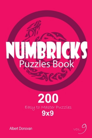 Kniha Numbricks - 200 Easy to Master Puzzles 9x9 (Volume 9) Albert Donovan