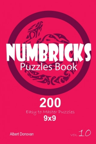 Kniha Numbricks - 200 Easy to Master Puzzles 9x9 (Volume 10) Albert Donovan