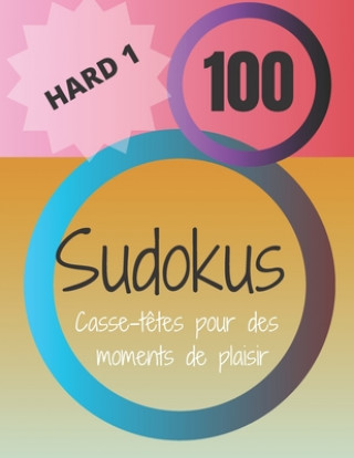 Kniha 100 Sudokus: Casse-T?tes pour des moments de plaisir Jeuxkateny Publishing