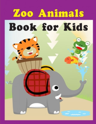 Kniha Zoo Animals Book for Kids: The Best Relaxing Colouring Book For Boys Girls Adults J. K. Mimo