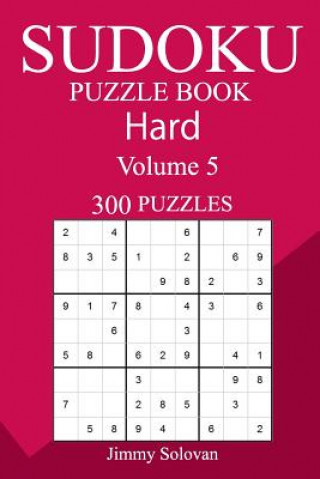 Kniha 300 Hard Sudoku Puzzle Book Jimmy Solovan