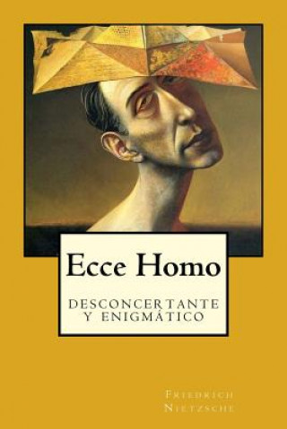 Kniha Ecce Homo Friedrich Wilhelm Nietzsche