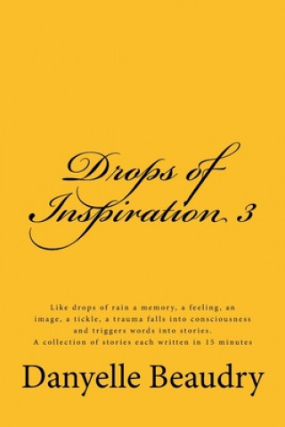 Книга Drops of Inspiration 3 Danyelle Beaudry