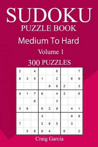 Könyv 300 Medium to Hard Sudoku Puzzle Book Craig Garcia