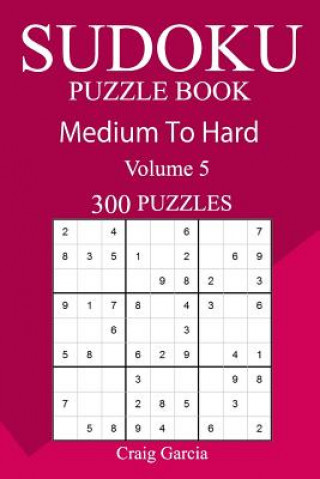 Könyv 300 Medium to Hard Sudoku Puzzle Book Craig Garcia