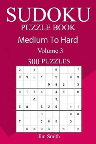 Könyv 300 Medium to Hard Sudoku Puzzle Book Jim Smith