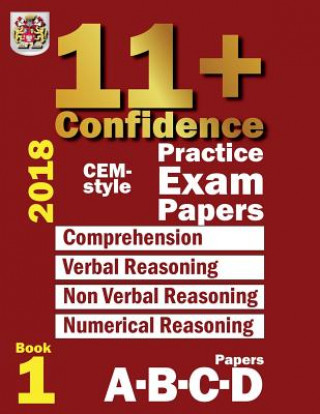 Książka 11+ Confidence: CEM-style Practice Exam Papers Book 1: Comprehension, Verbal Reasoning, Non-verbal Reasoning, Numerical Reasoning, and Eureka! Eleven Plus Exams