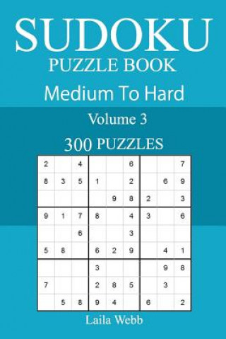 Könyv 300 Medium to Hard Sudoku Puzzle Book Laila Webb