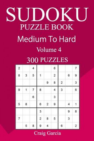 Kniha 300 Medium to Hard Sudoku Puzzle Book Craig Garcia