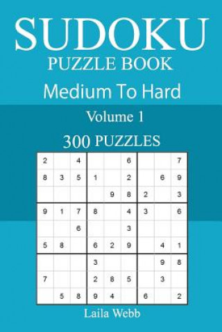 Książka 300 Medium to Hard Sudoku Puzzle Book Laila Webb