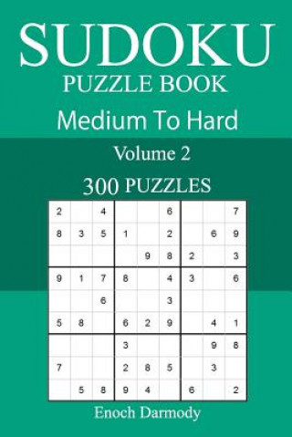 Carte 300 Medium to Hard Sudoku Puzzle Book Enoch Darmody