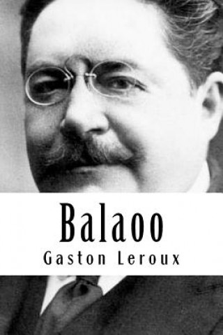 Kniha Balaoo Gaston LeRoux