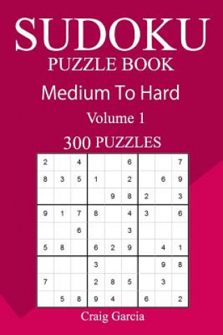 Carte 300 Medium to Hard Sudoku Puzzle Book Craig Garcia