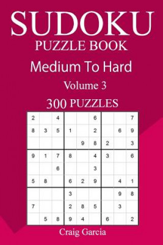 Könyv 300 Medium to Hard Sudoku Puzzle Book Craig Garcia