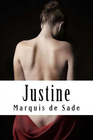 Книга Justine: ou Les Malheurs de la vertu Marquis De Sade
