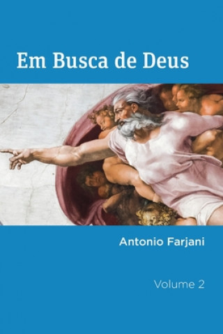 Kniha Em Busca de Deus: A Consci?ncia Cósmica Antonio Farjani
