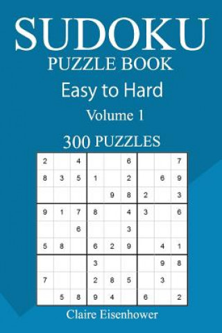 Kniha 300 Easy to Hard Sudoku Puzzle Book Claire Eisenhower