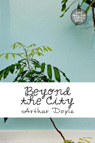 Könyv Beyond the City Arthur Conan Doyle