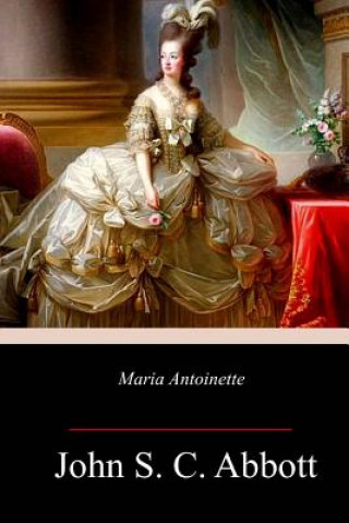 Carte Maria Antoinette John S. C. Abbott