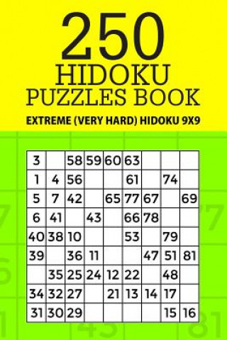 Könyv 250 Hidoku Puzzle Book: Extreme (Very Hard) Hidoku 9x9 Mindful Puzzle Books