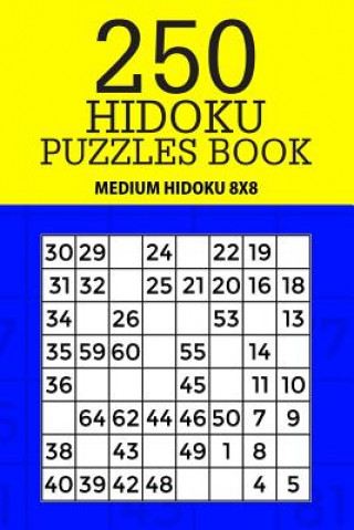 Kniha 250 Hidoku Puzzle Book: Medium Hidoku 8x8 Mindful Puzzle Books