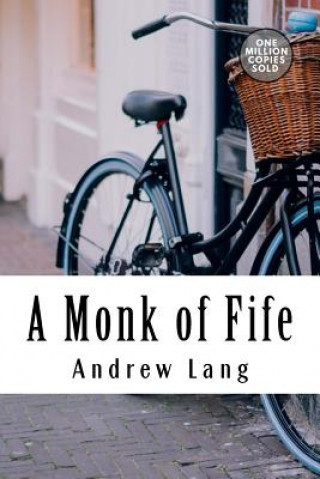 Kniha A Monk of Fife Andrew Lang