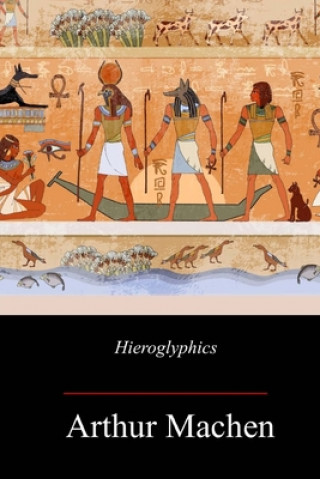 Könyv Hieroglyphic Arthur Machen