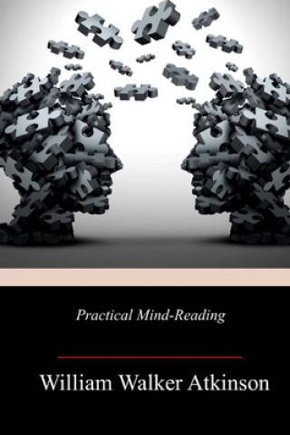 Knjiga Practical Mind-Reading William Walker Atkinson