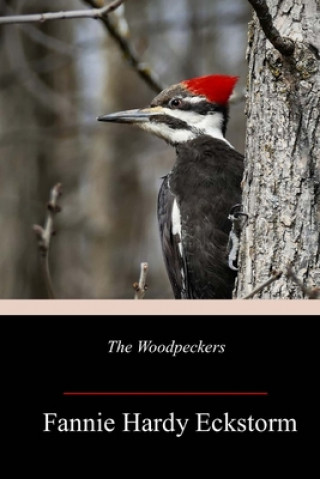 Könyv The Woodpeckers Fannie Hardy Eckstorm