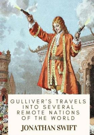 Książka Gulliver's Travels into Several Remote Nations of the World Jonathan Swift